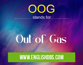 OOG means Out of Gas OOG
