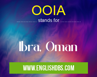 OOIA means Ibra, Oman OOIA