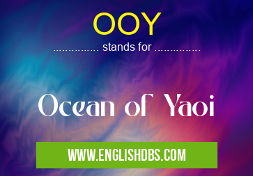 OOY means Ocean of Yaoi OOY