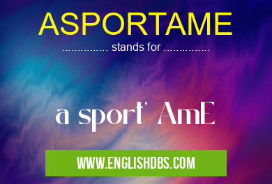 ASPORTAME