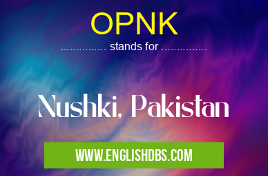 OPNK means Nushki, Pakistan OPNK