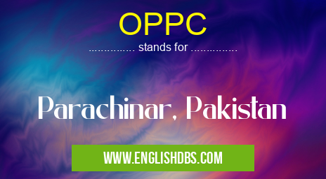 OPPC means Parachinar, Pakistan OPPC