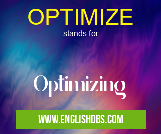 OPTIMIZE means Optimizing OPTIMIZE