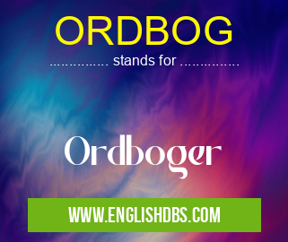 ORDBOG means Ordboger ORDBOG