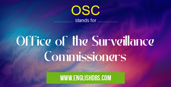 OSC means Office of the Surveillance Commissioners OSC