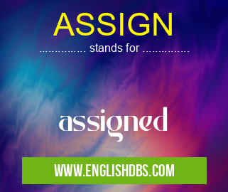 ASSIGN
