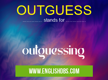 OUTGUESS means outguessing OUTGUESS