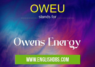 OWEU means Owens Energy OWEU