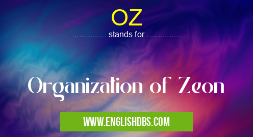 OZ means Organization of Zeon OZ