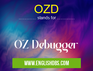 OZD means OZ Debugger OZD