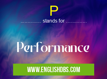 P means Performance P