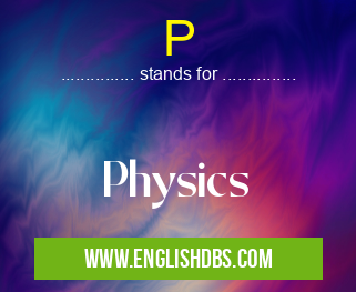 P means Physics P