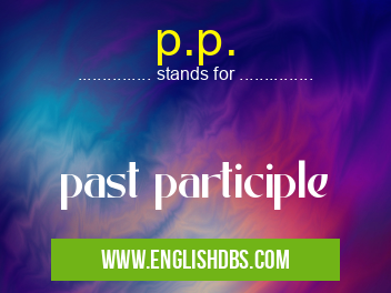 p.p. means past participle p.p.