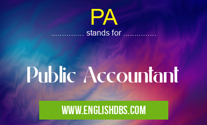PA means Public Accountant PA