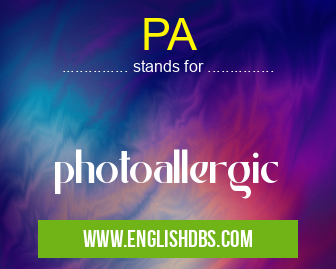 PA means photoallergic PA