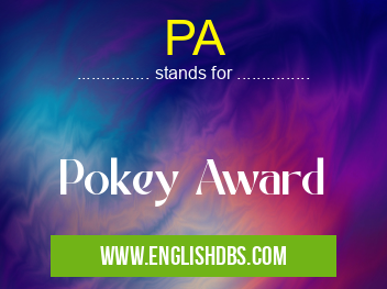 PA means Pokey Award PA