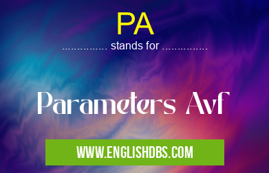 PA means Parameters Avf PA
