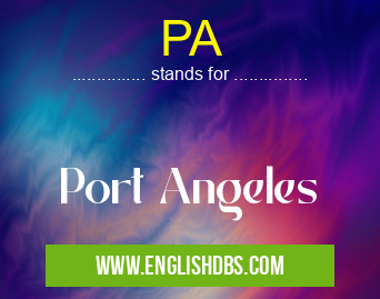 PA means Port Angeles PA