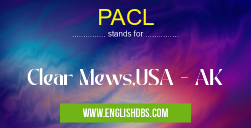 PACL means Clear Mews,USA - AK PACL