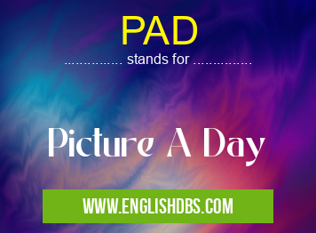 PAD means Picture A Day PAD
