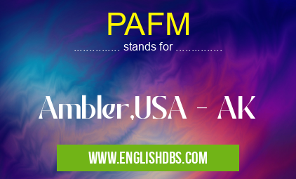 PAFM means Ambler,USA - AK PAFM