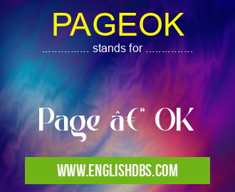 PAGEOK means Page – OK PAGEOK