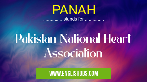 PANAH means Pakistan National Heart Association PANAH