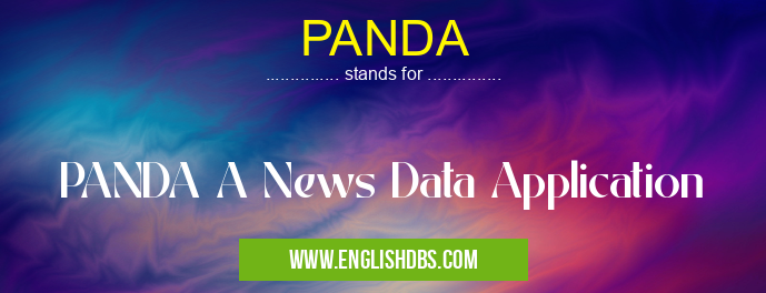 PANDA means PANDA A News Data Application PANDA
