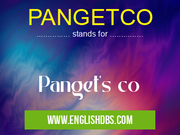 PANGETCO means Panget's co PANGETCO