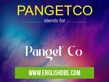 PANGETCO means Panget' Co PANGETCO