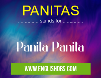 PANITAS means Panita Panita PANITAS