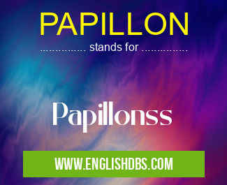 PAPILLON means Papillonss PAPILLON