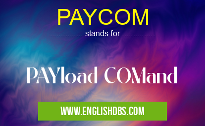 PAYCOM means PAYload COMand PAYCOM