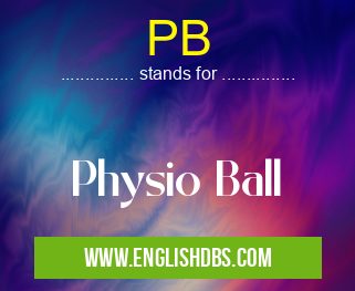 PB means Physio Ball PB