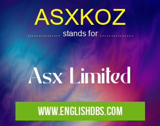 ASXKOZ means Asx Limited ASXKOZ