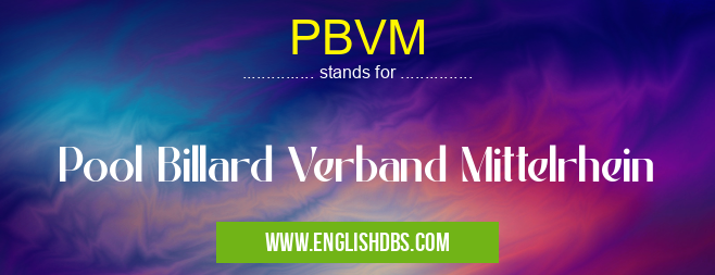 PBVM means Pool Billard Verband Mittelrhein PBVM