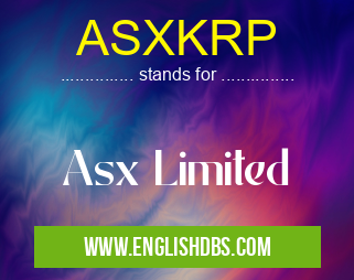 ASXKRP means Asx Limited ASXKRP