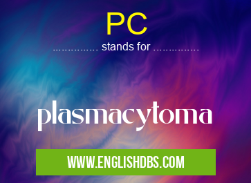 PC means plasmacytoma PC