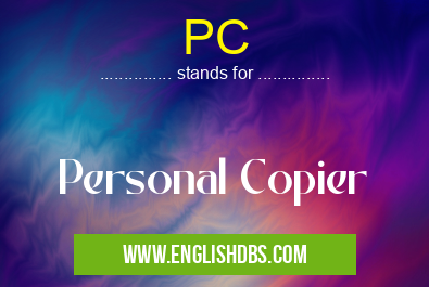 PC means Personal Copier PC