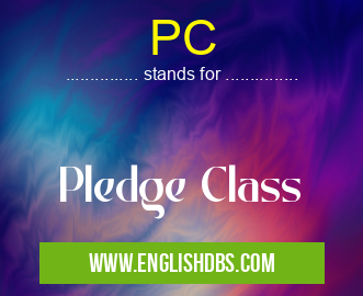 PC means Pledge Class PC