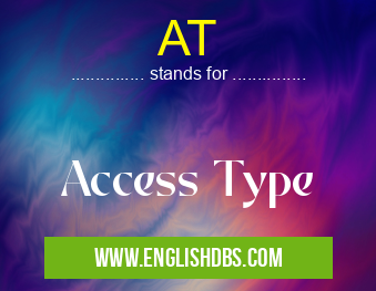 AT means Access Type AT
