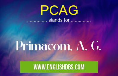 PCAG means Primacom, A. G. PCAG