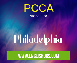 PCCA means Philadelphia PCCA