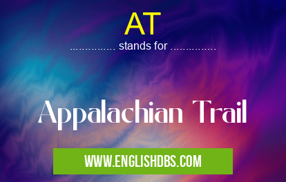 AT means Appalachian Trail AT