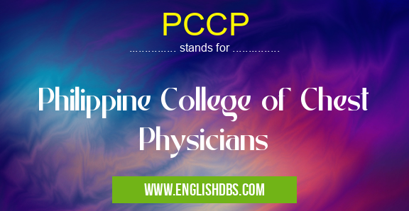 PCCP means Philippine College of Chest Physicians PCCP