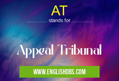 AT means Appeal Tribunal AT