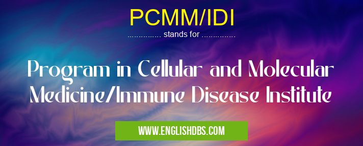 PCMM/IDI means Program in Cellular and Molecular Medicine/Immune Disease Institute PCMM/IDI