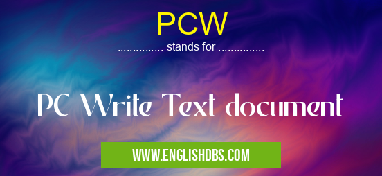 PCW means PC Write Text document PCW
