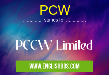 PCW means PCCW Limited PCW