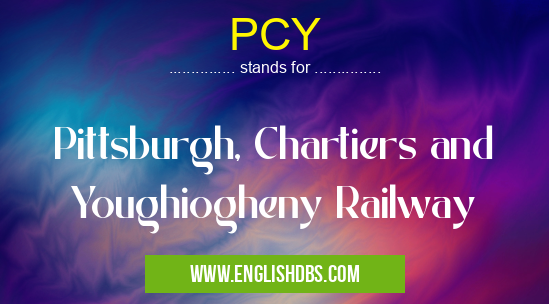 PCY means Pittsburgh, Chartiers and Youghiogheny Railway PCY